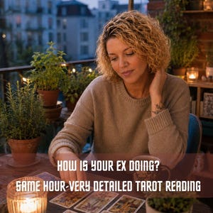 How is your ex doing? Psychic Reading, Same Hour Same Day Tarot Reading, Ex Lover Reading, Love Tarot Detailed Reading, Ex Boyfriend
