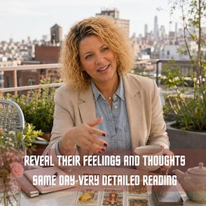 May include: A person with curly blonde hair wearing a beige blazer and blue button-down shirt sits at a table with tarot cards, a notebook, and a teapot. The text reads: REVEAL THEIR FEELINGS AND THOUGHTS SAME DAY-VERY DETAILED READING.