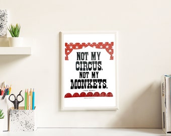 Not My Circus, Not My Monkeys Letterpress Polish Proverb Print
