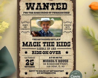 May include: A vintage-style wanted poster for a child's first birthday party. The poster features a photo of a young boy wearing a cowboy hat and a bandana. The text on the poster reads "WANTED for the high crime of turning one!" and "The notorious outlaw Mack the Kids - Saddle up and ride on over". The poster also includes the date and time of the party, as well as the location.