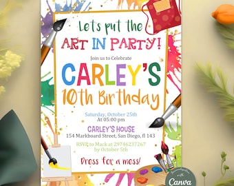 May include: A colorful birthday party invitation with paint splatters and paintbrushes. The invitation says "Let's put the art in party!" and "Carley's 10th Birthday".