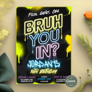 Bruh Geburtstagseinladung, Neon-Graffiti-Party, BRUH YOU IN? Geburtstagseinladung, jedes Alter, druckbare Geburtstagskarte, bearbeitbare Canva-Vorlage