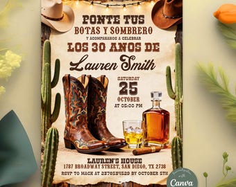 May include: An invitation with the text "Ponte Tus Botas Y Sombrero" and "Los 30 Anos De Lauren Smith". The design includes cowboy boots, hats, cacti, and a bottle of liquor with a glass and cigar. The date is October 25th.