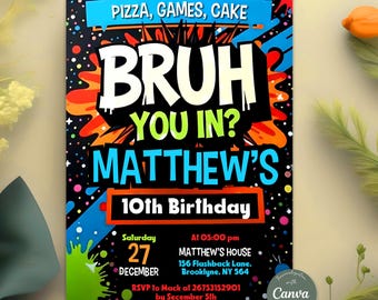Bruh Birthday Invitation, Neon Graffiti Party, BRUH YOU IN? Birthday Invitation, Any Age Birthday Party Invite, Editable Canva Template