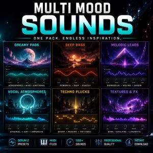 Peut inclure: Graphique num&eacute;rique promotionnel pour "Multi Mood Sounds" avec six cat&eacute;gories de sons : Dreamy Pads, Deep Bass, Melodic Leads, Vocal Atmospheres, Techno Plucks et Textures & FX. Le graphique comprend le texte "One Pack. Endless Inspiration." et des ic&ocirc;nes pour les pr&eacute;r&eacute;glages Serum 2, les fichiers MIDI, 100+ sons, qualit&eacute; professionnelle et t&eacute;l&eacute;chargement instantan&eacute;.