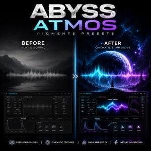 May include: A digital art graphic with the text "ABYSS ATMOS PIGMENTS PRESETS". The image shows a before and after comparison of a sound wave, with the "before" image labeled "FLAT & BORING" and the "after" image labeled "CINEMATIC & IMMERSIVE".
