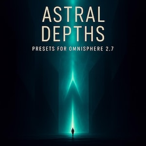 Astral Depths | Cinematic Ambient Presets for Omnisphere 2.7