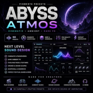 May include: A promotional graphic for "Abyss Atmos," a sound design tool. The image features a dark, space-themed background with the product name in large, stylized text. It highlights features like 50 presets, cinematic atmospheres, and compatibility with Pigments.