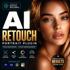 May include: An advertisement for an AI Retouch portrait plugin. The image features a woman with enhanced skin and a dark background. Text includes "AI RETOUCH PORTRAIT PLUGIN" and icons for AI face detection, natural skin, color enhancement, and fast & efficient.