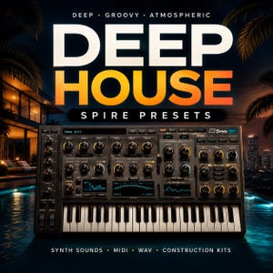 Deep House Spire Presets Vol 3 Synth Sounds MIDI WAV Byggsatser