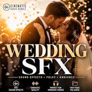 May include: Image promoting a cinematic audio bundle for weddings. The image features a couple kissing, with the text "WEDDING SFX" in large gold letters. Additional text includes "SOUND EFFECTS • FOLEY • AMBIENCE" and icons for sound effects, cinematic quality, and wedding videos.
