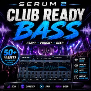 May include: An advertisement for digital music software, featuring the text "SERUM 2 CLUB READY BASS". The image shows a laptop screen displaying a music production interface, with the words "HEAVY, PUNCHY, DEEP". It also includes "50+ PRESETS PRO QUALITY SOUNDS".