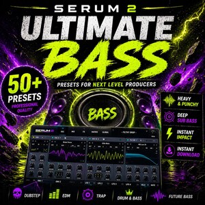 May include: Digital graphic for Serum 2 Ultimate Bass, with neon green and white text. The image advertises "50+ Presets" and "Presets for Next Level Producers." It includes a graphic of a sound mixing interface and icons for music genres like Dubstep and EDM.