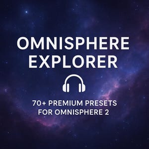 Omnisphere Explorer – Ambient, Cinematic & Sci-Fi Presets for Omnisphere 2 Synth