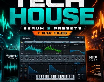 Tech House Serum 2 Presets Bundle with MIDI Files for Minimal House Producers