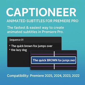 Op de afbeelding: Een turquoise afbeelding die "CAPTIONEER" voor Premiere Pro promoot, met geanimeerde ondertitels. De tekst bevat "The quick BROWN fox jumps over" in een gemarkeerde ondertitelbox, compatibel met Premiere versies 2025-2022.