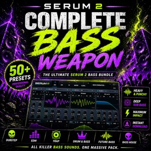 May include: An advertisement for Serum 2 Complete Bass Weapon, a digital product. The image uses a dark colour scheme with neon green and purple text. It highlights over 50 professional quality presets and includes icons for music genres such as Dubstep and EDM.