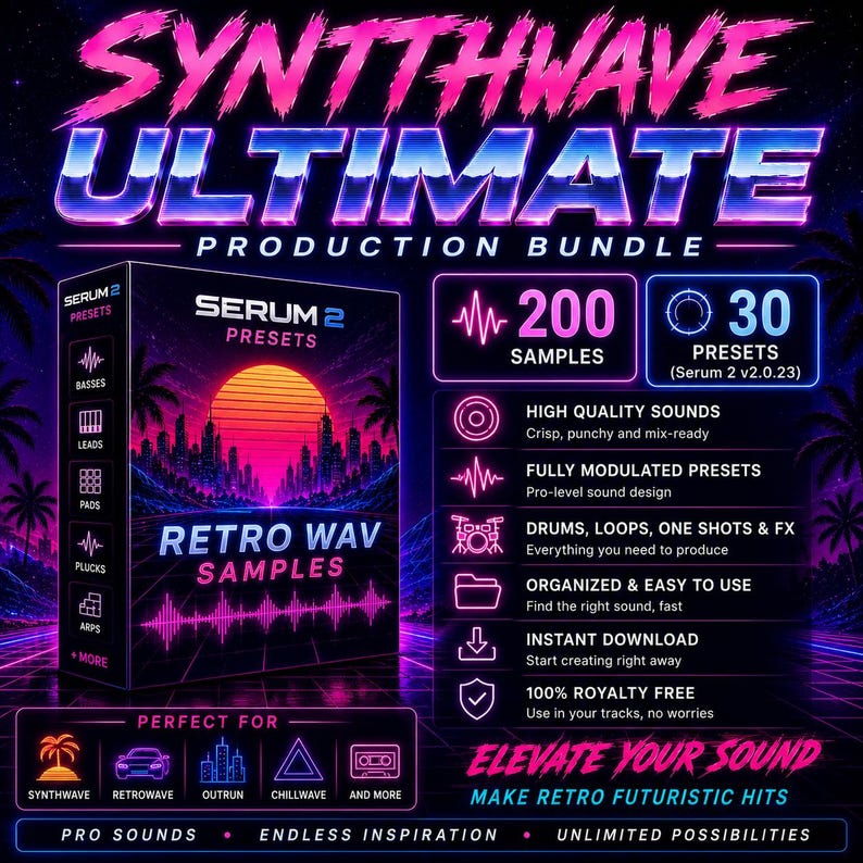 May include: A digital product advertisement titled Synthwave Ultimate Production Bundle featuring a box graphic with a sunset city skyline, 200 samples, and 30 Serum 2 presets. The design uses neon pink and blue text on a dark background with icons.