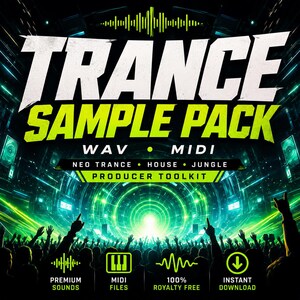 May include: A digital graphic for a Trance Sample Pack producer toolkit featuring white and lime green text on a dark background. The text reads Trance Sample Pack, WAV, MIDI, Neo Trance, House, Jungle, Premium Sounds, MIDI Files, 100% Royalty Free.