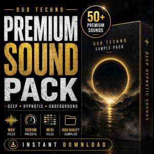 May include: A promotional graphic for a "Dub Techno Premium Sound Pack." The design features gold and white text on a black background, with icons for WAV files, Serum presets, MIDI files, and high-quality samples. The text includes "Deep Hypnotic Underground" and "Instant Download."