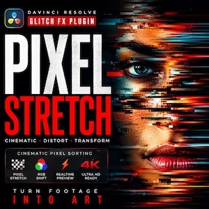 Può includere: Grafica promozionale per un plugin DaVinci Resolve Glitch FX. L'immagine presenta il testo "PIXEL STRETCH" in grandi lettere bianche e rosse, con un volto umano frammentato. Il testo aggiuntivo include "CINEMATIC, DISTORT, TRANSFORM" e "TURN FOOTAGE INTO ART."