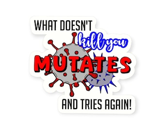 Mutates and Tries Wieder Virus Vinyl Sticker: MINT Mikrobiologie Geschenk