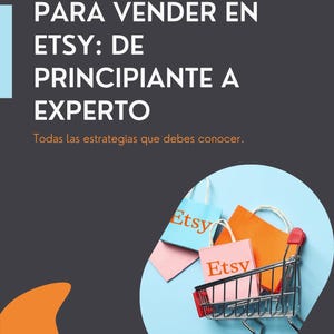 Complete Guide to Selling on ETSY - From Beginner to Expert