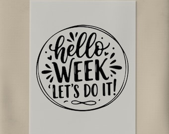 Hello Week Let’s Do It Transfer, Motivational Quote, Positive Monday, Hello Week Dtf, Monday Motivation, Positive Vibes, Typography Transfer