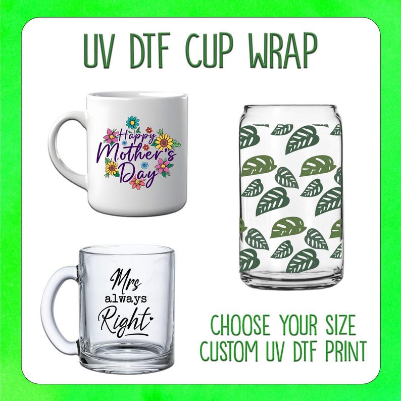 May include: Two white ceramic mugs with different designs. One mug has a floral design with the text "Happy Mother's Day". The other mug has the text "Mrs. always Right". A clear glass mug with a green leaf pattern is also shown.