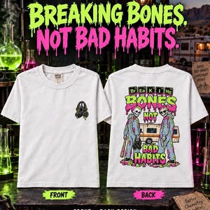 Camiseta con esqueleto rompiéndose huesos, Romper huesos no son malos hábitos, Camiseta Comfort Colors, Camiseta de dibujos animados, Camiseta unisex