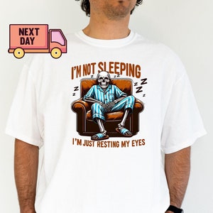 I&#39;m Not Sleeping I&#39;m Just Resting My Eyes Comfort Colors Shirt, Tired Skeleton Shirt, Father&#39;s Day Shirt, Daddy Shirt, Funny Gift for Dad
