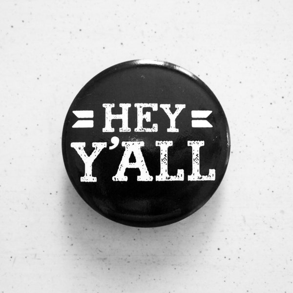 Hey Y'all Button