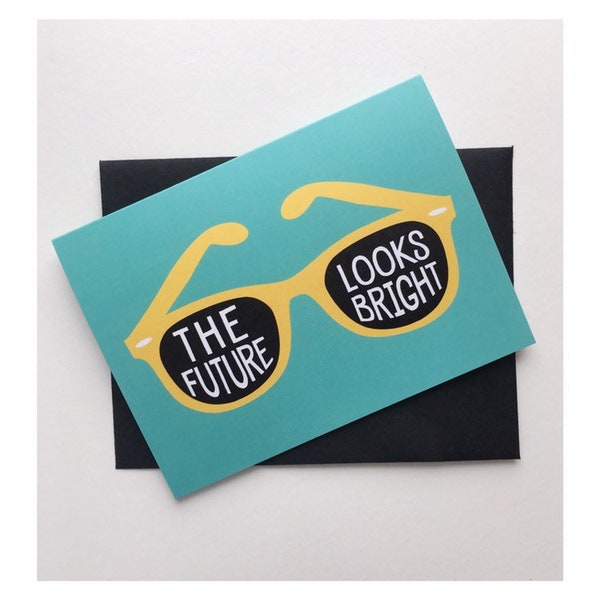 The Future Looks Bright Greeting Card