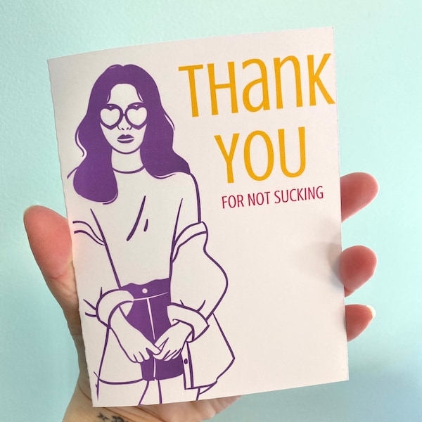 Funny Thank You Card Greeting Card, Thanks for Not Sucking, For Husband or Wife, Send to Best Friend, Fashion Hipster Card, Gag Gift Thanks