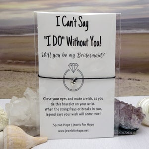 Will You Be My Bridesmaid, I Can't Say I Do Without You, Small Heart Wish Bracelet, Bridal Party Wedding Gift, From the Bride, Best Friend image 1