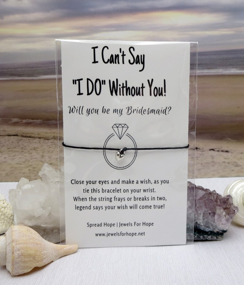 Will You Be My Bridesmaid, I Can't Say I Do Without You, Small Heart Wish Bracelet, Bridal Party Wedding Gift, From the Bride, Best Friend image 1