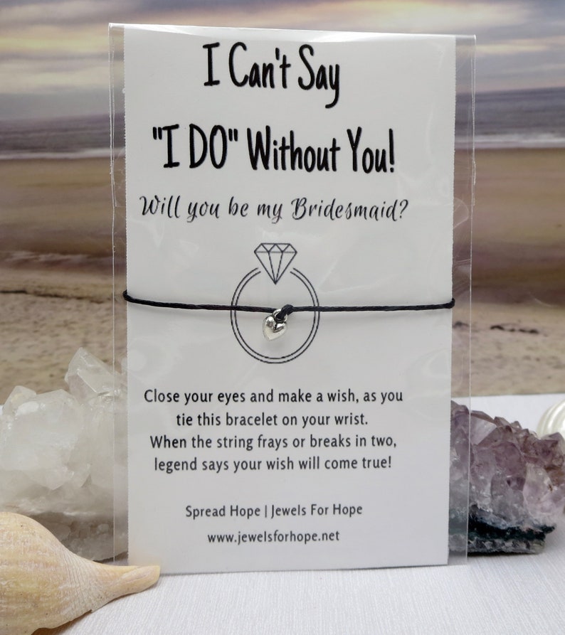 Will You Be My Bridesmaid, I Can't Say I Do Without You, Small Heart Wish Bracelet, Bridal Party Wedding Gift, From the Bride, Best Friend image 3