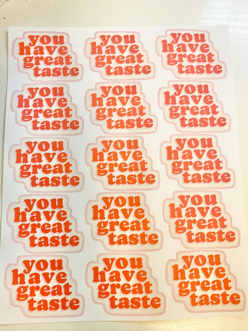 You Have Great Taste Stickers for Small Business Sticker - Etsy