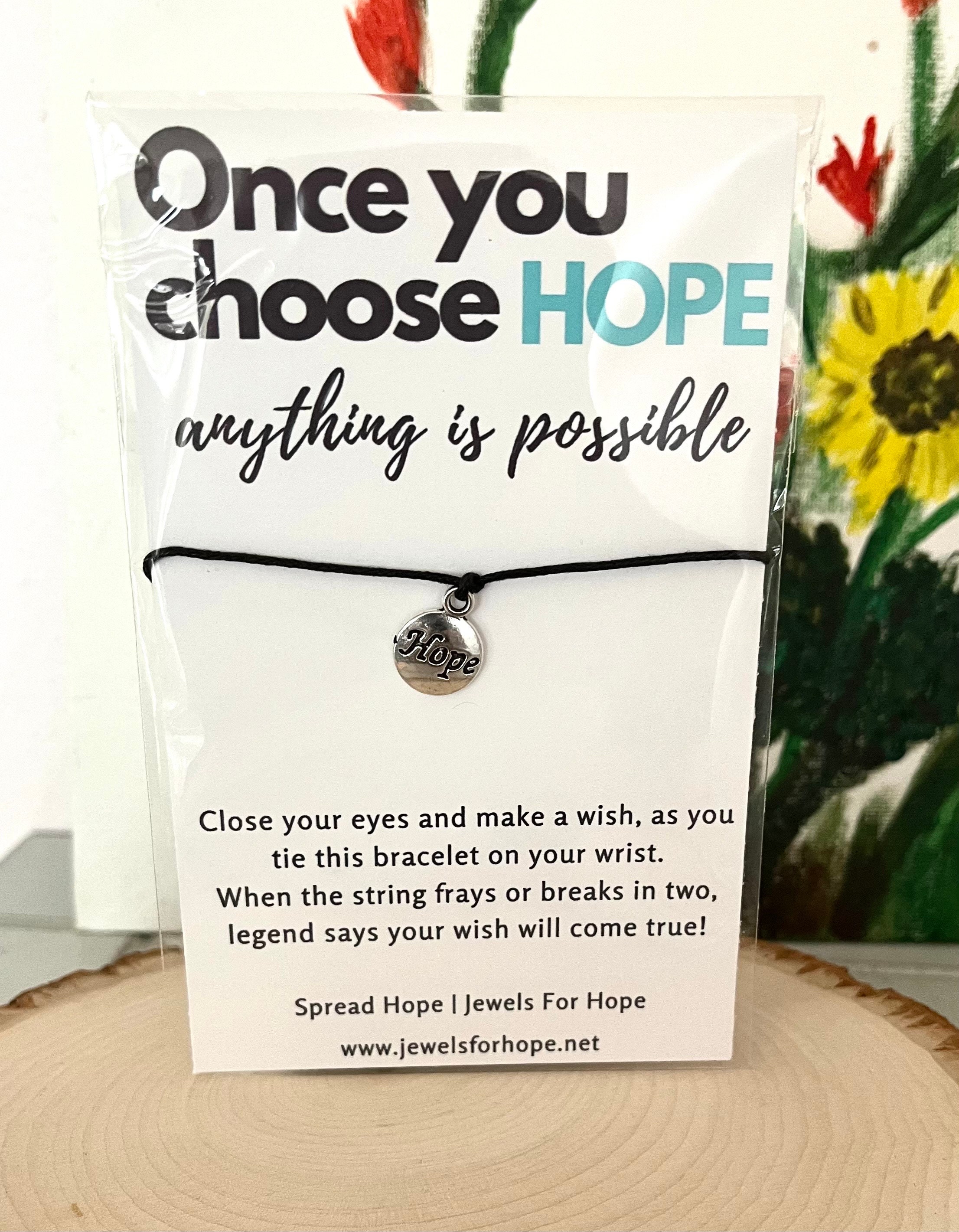 Once You Choose Hope Wish Bracelet Gift for Cancer Survivor Sick Friend Someone Sad Faith Jewelry Hope Card Charm Bracelet Cord Jewelry