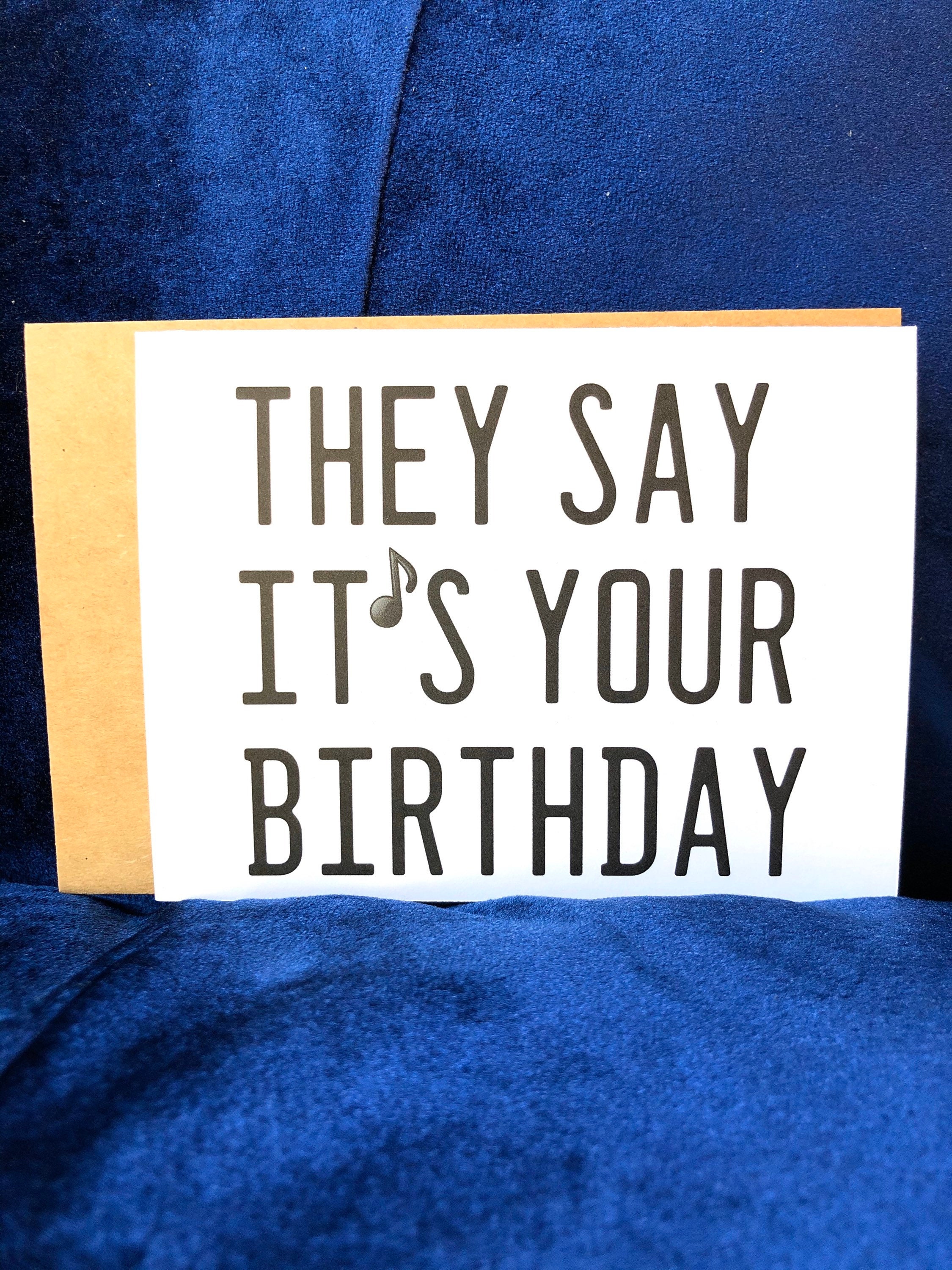 They Say It's Your Birthday Happy Birthday Card Birthday - Etsy