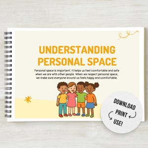 May include: A printable poster with a yellow background and the text "Understanding Personal Space". The poster features a group of four children standing together with their arms around each other. The text below the children explains the importance of personal space. The poster also includes the text "Download, Print, Use!" in a white circle.