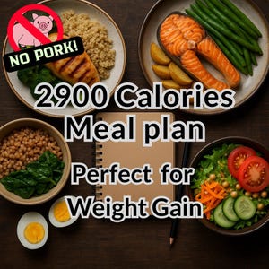 High Calorie Meal Plan for Weight Gain, 2900 Calorie 7 Day Plan, Grocery List, No Pork, Muscle Gain Meal Plan, Weekly Meal Prep