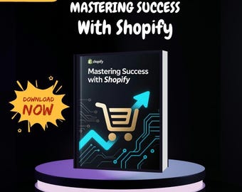 Mastering Shopify E-commerce Guide | Drop-shipping & Marketing (E-book)