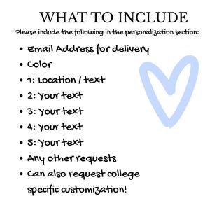 May include: White background with black text listing personalization details: email address, color, location/text, and several text fields. A light blue heart is drawn on the right side. The text also mentions college customization.