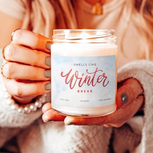 Smells Like Winter Break Candle Teacher Appreciation Gift Christmas Gift for Teacher Holiday Candles