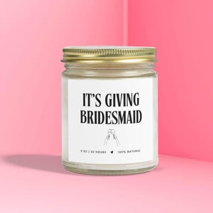 It&#39;s Giving Bridesmaid Candle, Custom Bridesmaid Gift, Bridal Party Proposal, Wedding Planning, Unique Candles