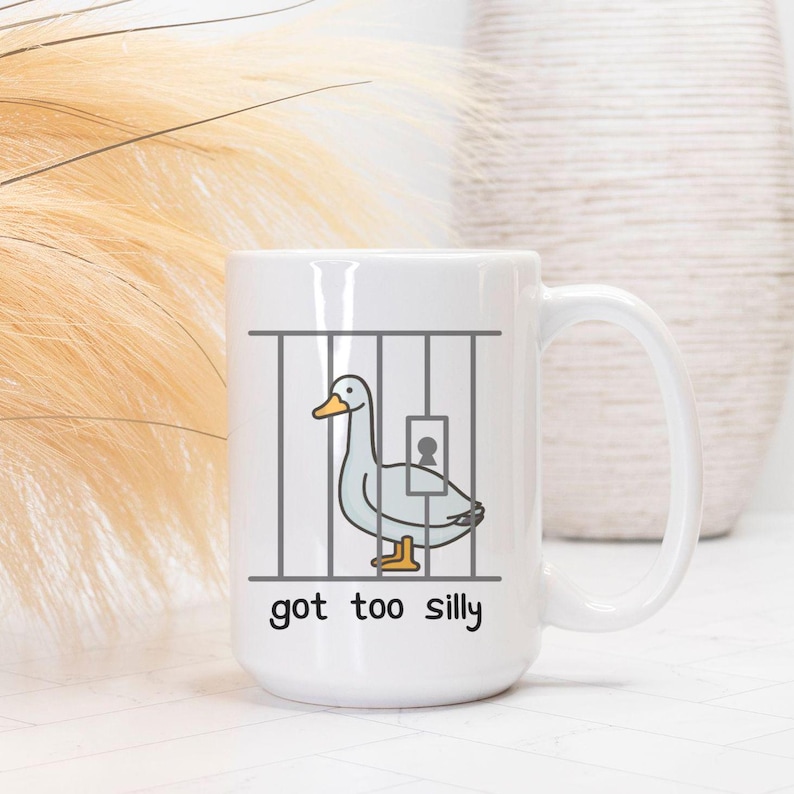 Front view of Got Too Silly Goose Mug