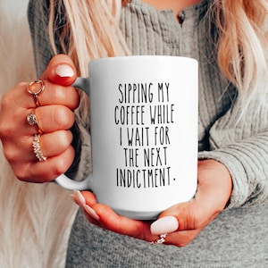 Funny Political Mug, Liberal Leftist Pro Choice Feminist Gift, Political Coffee Cup for Coworkers, Best Friend, Activist, Democrat Humor