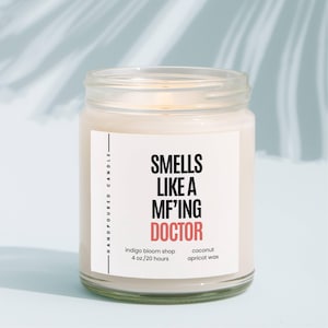 Smells Like A MF&#39;ing Doctor Candle, Funny Gift for Doctor, Med School Graduation Gift, Future Doctor Candle, New Dr Gift, Scented Soy Wax