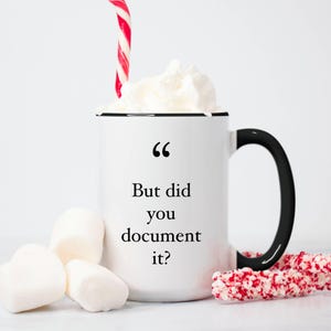But Did You Document It? Funny HR Mug Human Resources Gift Office Humor Compliance Coffee Cup